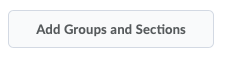 Add Groups and Sections button